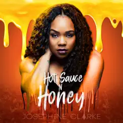 Hot Sauce n Honey by Josephine Clarke album reviews, ratings, credits