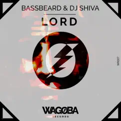 Lord - Single by Bassbeard & DJ Shiva album reviews, ratings, credits