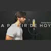 A Partir de Hoy - Single album lyrics, reviews, download