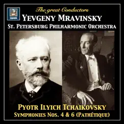 Tchaikovsky: Symphonies Nos. 4 & 6 (2018 Remaster) by St Petersburg Philharmonic Orchestra & Evgeny Mravinsky album reviews, ratings, credits