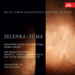 Zelenka: Sanctus et Agnus Dei - Tůma: Stabat Mater. Music from 18th Century Prague by Václav Luks, Collegium 1704 & Collegium Vocale 1704 album reviews, ratings, credits