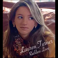 Reckless Love - Single by Lauren Turner album reviews, ratings, credits