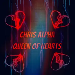 Queen of Hearts - Single by Chris Alpha album reviews, ratings, credits