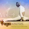 Yoga: Hatha Yoga, Vol.4 (Music for your yoga class and Meditation & Relaxation) album lyrics, reviews, download
