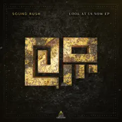Look At Us Now EP by Sound Rush album reviews, ratings, credits