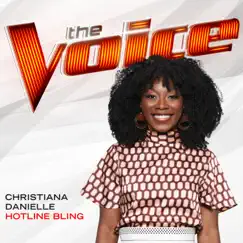Hotline Bling (The Voice Performance) - Single by Christiana Danielle album reviews, ratings, credits