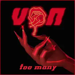 Too Many - Single by Von album reviews, ratings, credits