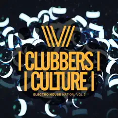 Clubbers Culture: Electro House Nation, Vol.3 by Various Artists album reviews, ratings, credits