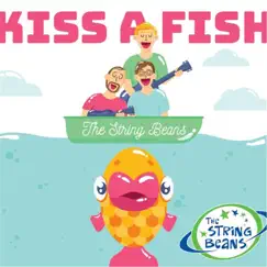 Kiss a Fish by The String Beans album reviews, ratings, credits
