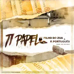 Ti Papel (feat. Filho do Zua) Song Lyrics