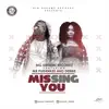 Missing You (feat. Mr Phrankee & Debbie) - Single album lyrics, reviews, download