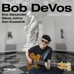 Playing for Keeps by Bob Devos album reviews, ratings, credits