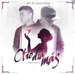 Otro Día Mas (feat. Elias Diaz) Song Lyrics