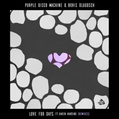 Love for Days (feat. Karen Harding) - Single by Purple Disco Machine & Boris Dlugosch album reviews, ratings, credits
