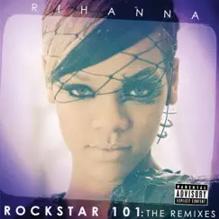 Rockstar 101: The Remixes by Rihanna album reviews, ratings, credits