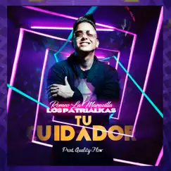 Tu Cuidador - Single by Romeo La Maravilla album reviews, ratings, credits