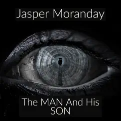 The Man and His Son - Single by Jasper Moranday album reviews, ratings, credits