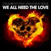 We All Need the Love (feat. Miami Beat Wave) - Single album lyrics, reviews, download