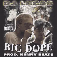Big Dope - Single by Dj Lucas album reviews, ratings, credits
