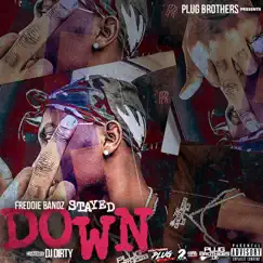 Stayed Down by Freddie Bandz album reviews, ratings, credits