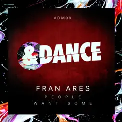 People / Want Some - Single by Fran Ares album reviews, ratings, credits