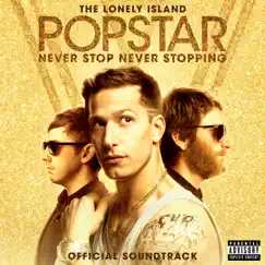 Popstar: Never Stop Never Stopping (Original Soundtrack) by The Lonely Island album reviews, ratings, credits