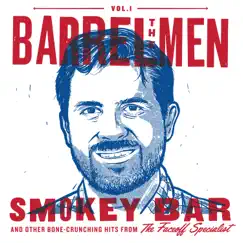 Vol. 1- Smokey Bar & Other Bone-Crunching Hits from the Face-off Specialist - Single by The Barrelmen album reviews, ratings, credits