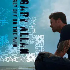 Get Off On the Pain by Gary Allan album reviews, ratings, credits
