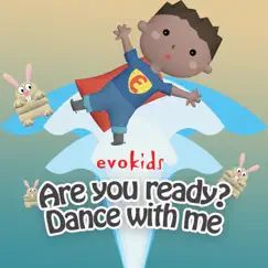 Are You Ready? Dance With Me - Single by Evokids album reviews, ratings, credits