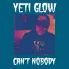 Can't Nobody - Single album lyrics, reviews, download