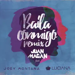 Baila Conmigo (Remix) [feat. Luciana & Joey Montana] Song Lyrics