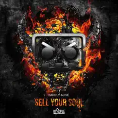 Sell Your Soul (feat. Jeff Sontag) - Single by Barely Alive album reviews, ratings, credits