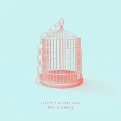 No Games (feat. Alyssa Jean) Song Lyrics
