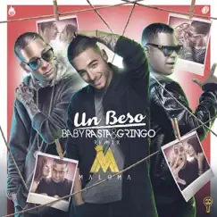 Un Beso (Remix) [feat. Maluma)] - Single by Baby Rasta y Gringo album reviews, ratings, credits