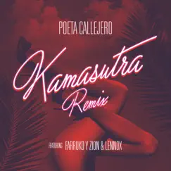 Kamasutra (Remix) [feat. Farruko & Zion & Lennox] - Single by Poeta Callejero album reviews, ratings, credits