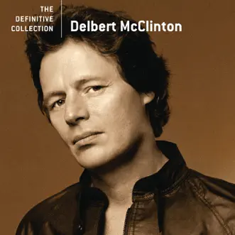 Delbert McClinton: The Definitive Collection by Delbert McClinton album download