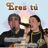 Eres tú - Single album lyrics, reviews, download