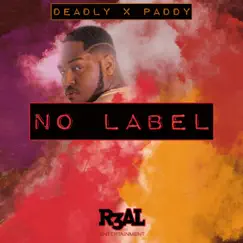 No Label - Single (feat. Paddy) - Single by Deadly album reviews, ratings, credits