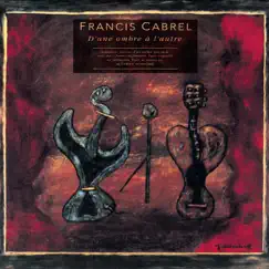 D'une ombre à l'autre (Live) by Francis Cabrel album reviews, ratings, credits