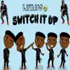 Switch It Up (feat. Cub$kout) - Single album lyrics, reviews, download