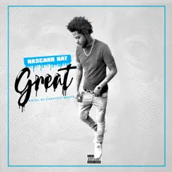 Great - Single by Nascarr Nat album reviews, ratings, credits