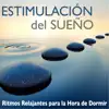 Estimulación del Sueño - Ritmos Relajantes para la Hora de Dormir, Sanar el Alma album lyrics, reviews, download
