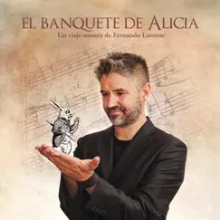 El Banquete de Alicia - EP by Fernando Lorente album reviews, ratings, credits