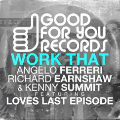 Work That (feat. Loves Last Episode) [Uncut Mix] Song Lyrics