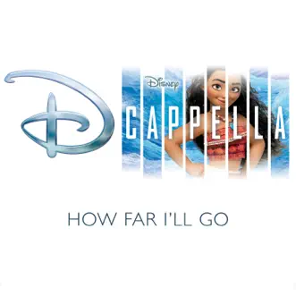 How Far I'll Go - Single by DCappella album download