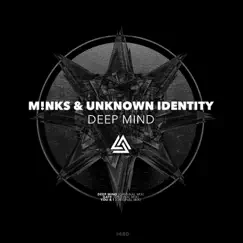 Deep Mind - Single by Mnks & Unknown Identity album reviews, ratings, credits