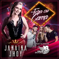 Fora ou Cama (feat. Villa Baggage) - Single by Janaina Jhoy album reviews, ratings, credits
