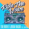 Ride the Wave (feat. Bigredcap) [Radio Edit] - Single album lyrics, reviews, download