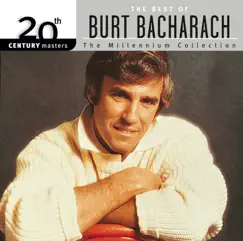 20th Century Masters - The Millennium Collection: The Best of Burt Bacharach by Burt Bacharach album reviews, ratings, credits
