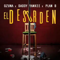 El Desorden - Single by Ozuna, Daddy Yankee & Plan B album reviews, ratings, credits